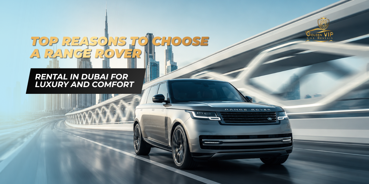 Top-Reasons-to-Choose-a-Range-Rover-Rental-in-Dubai-for-Luxury-and-Comfort.